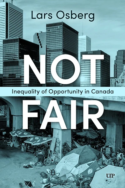 Not Fair: Inequality of Opportunity Canada