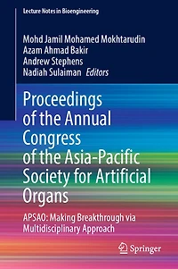 Proceedings of the Annual Congress of the Asia-Pacific Society for Artificial Organs: APSAO: Making breakthrough via multidisciplinary approach
