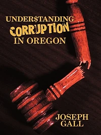 Understanding Corruption in Oregon