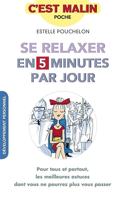 Se relaxer en 5 minutes par jour, c'est malin