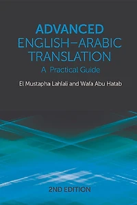 Advanced English-arabic Translation: A Practical Guide