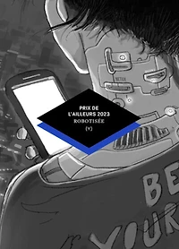 Prix de l'ailleurs 2023 : robotisée: robotisée