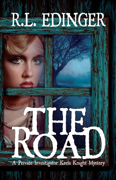 The Road: A Private Investigator Keela Knight Mystery