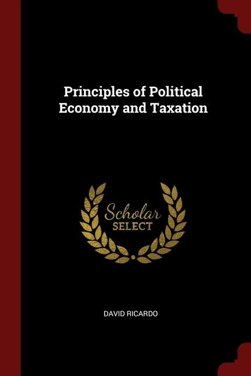 Principles Of Political Economy And Taxation