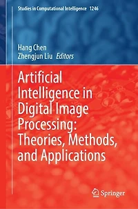 Artificial Intelligence Digital Image Processing: Theories, Methods, and Applications