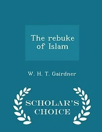 The Rebuke of Islam (Classic Reprint)