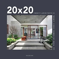 20 x 20: Twenty Architects x Twenty Iconic Homes of India