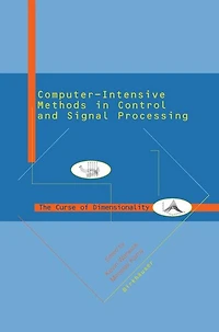 Computer Intensive Methods Control and Signal Processing: The Curse of Dimensionality