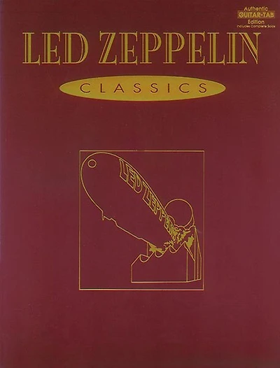 Led Zeppelin - Classics: Authentic Guitar Tab