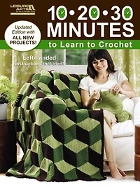 10-20-30 Minutes to Learn to Crochet