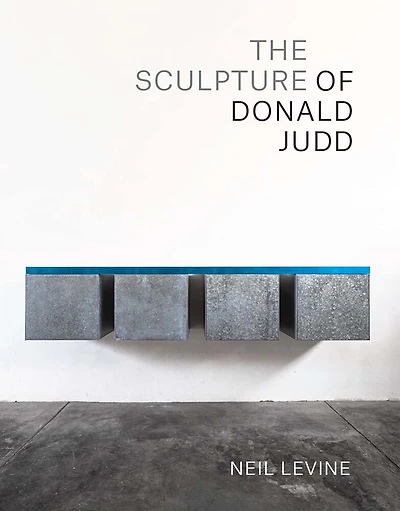 The Sculpture of Donald Judd