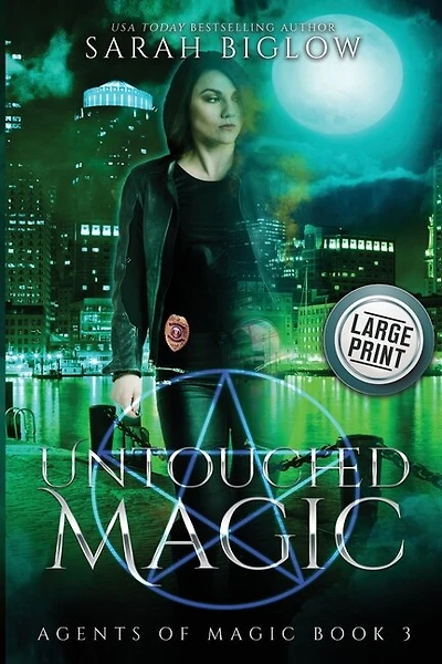 Untouched Magic: A Large Print Magical Law Enforcement Urban Fantasy Novel