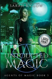 Untouched Magic: A Large Print Magical Law Enforcement Urban Fantasy Novel