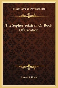 The Sepher Yetzirah Or Book Of Creation