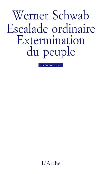 Escalade ordinaire ; Extermination du peuple