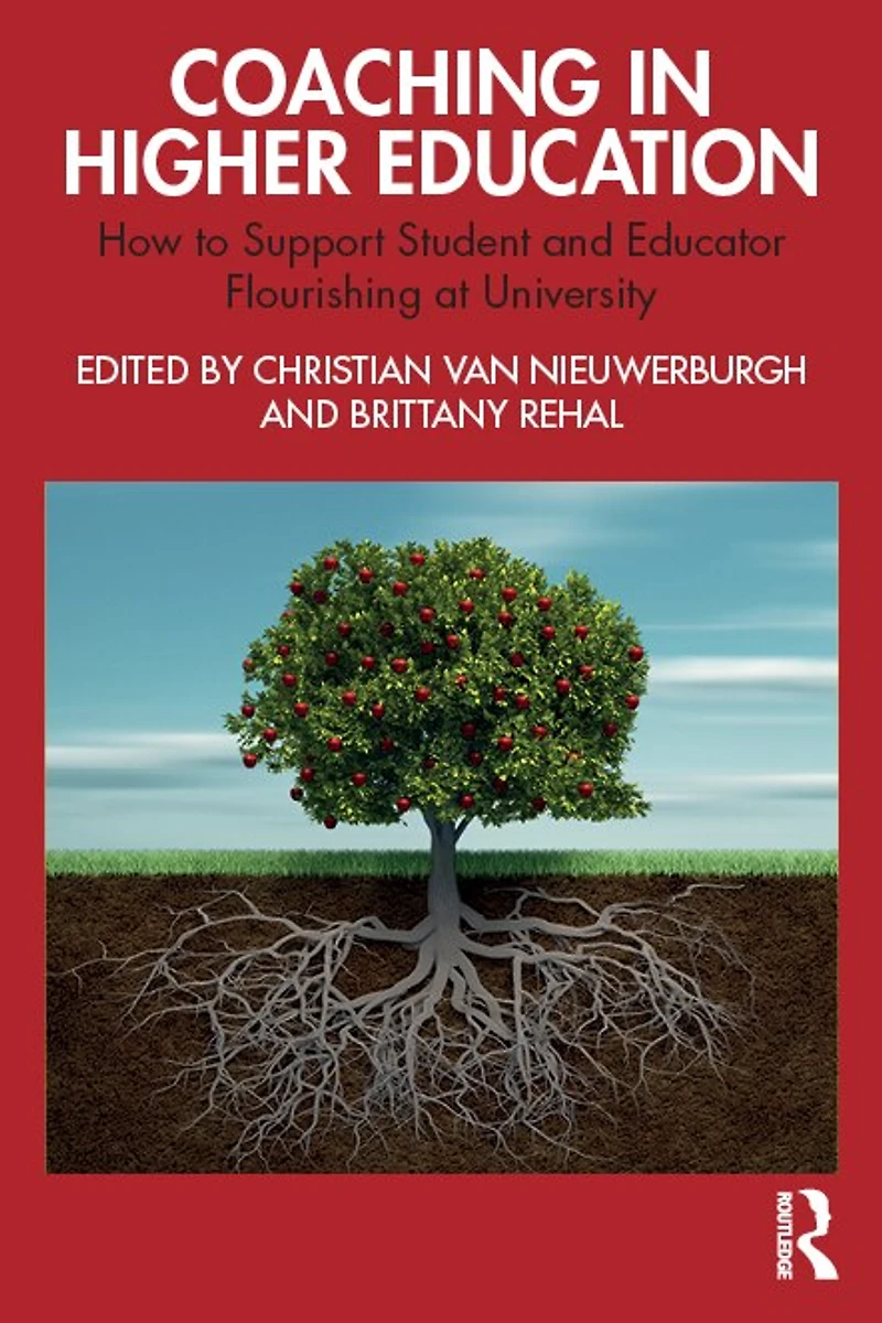 Coaching in Higher Education: How to Support Student and Educator Flourishing at University