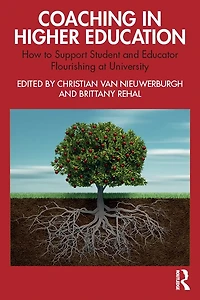 Coaching in Higher Education: How to Support Student and Educator Flourishing at University