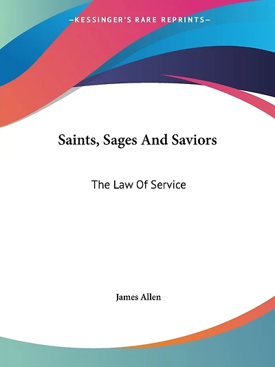 Saints, Sages and Saviors: The Law of Service