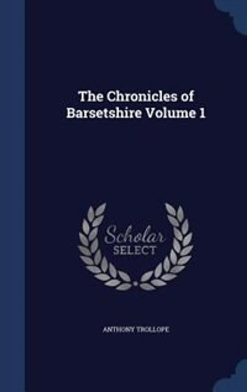 The Chronicles of Barsetshire; Volume 1