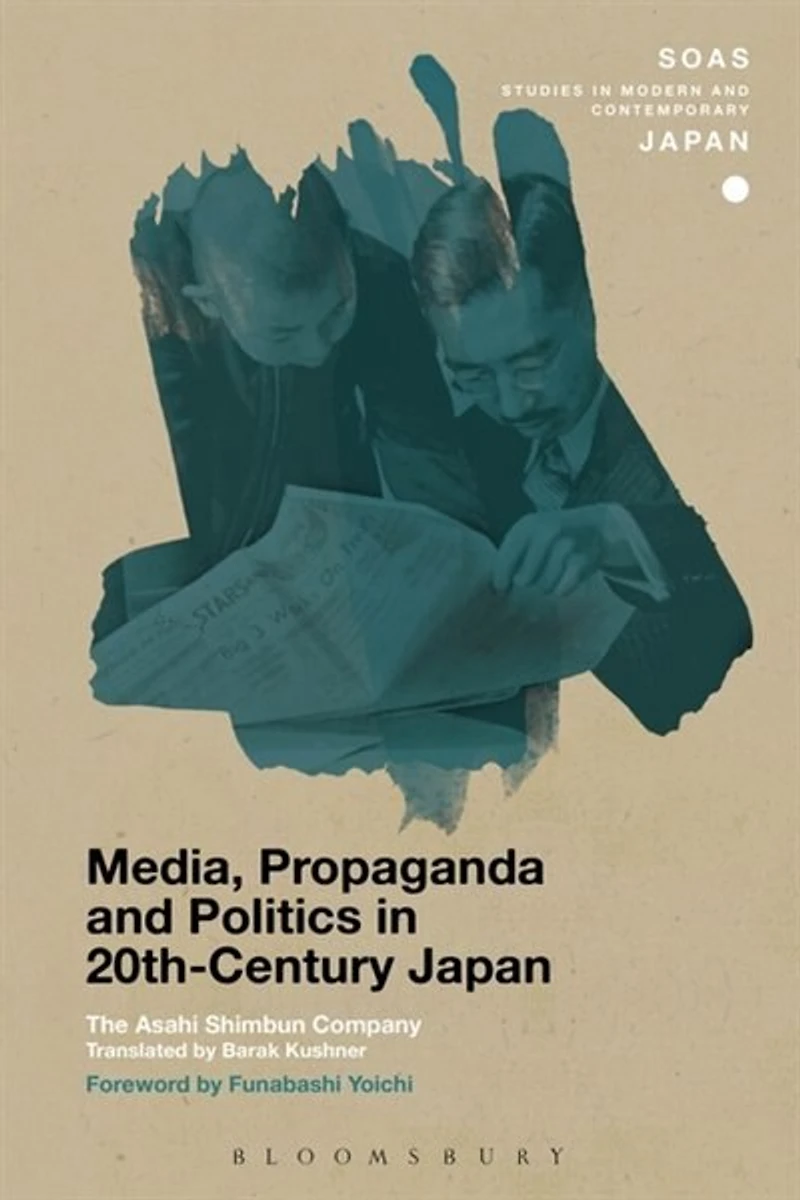 Media, Propaganda and Politics 20th-Century Japan