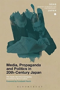 Media, Propaganda and Politics 20th-Century Japan