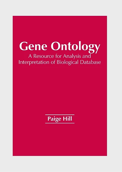 Gene Ontology: A Resource for Analysis and Interpretation of Biological Database
