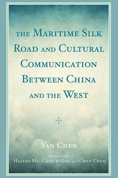 the Maritime Silk Road and Cultural Communication between China West