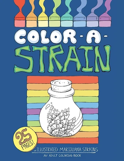 Color a Strain: Illustrated marijuana strains, an adult coloring book