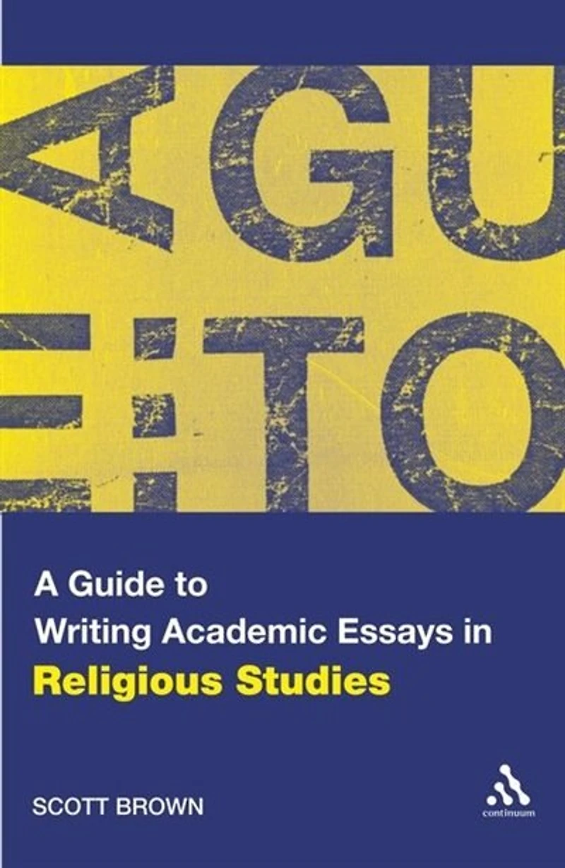 A Guide to Writing Academic Essays Religious Studies