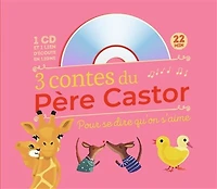 3 contes du Père Castor pour se dire qu'on s'aime