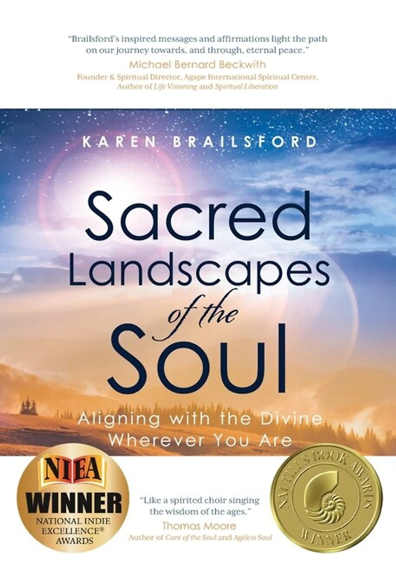 Sacred Landscapes of the Soul: Aligning with the Divine Wherever You Are