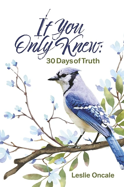 If You Only Knew: 30 Days of Truth