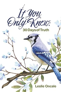 If You Only Knew: 30 Days of Truth