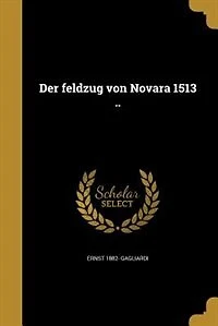 Der feldzug von Novara 1513 ..
