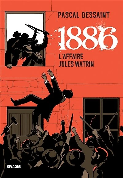 1886: l'affaire Jules Watrin