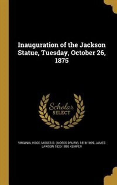 Inauguration of the Jackson Statue, Tuesday, October 26, 1875