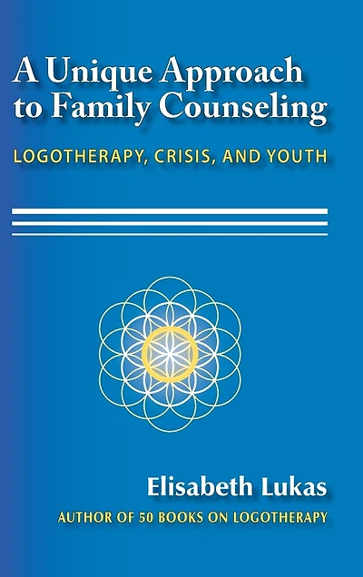 A Unique Approach to Family Counseling: Logotherapy, Crisis, and Youth