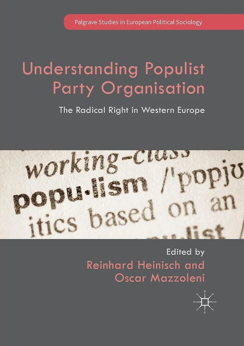Understanding Populist Party Organisation: The Radical Right Western Europe