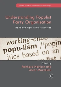 Understanding Populist Party Organisation: The Radical Right Western Europe