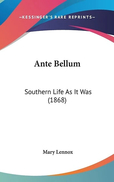 Ante Bellum: Southern Life As It Was (1868)