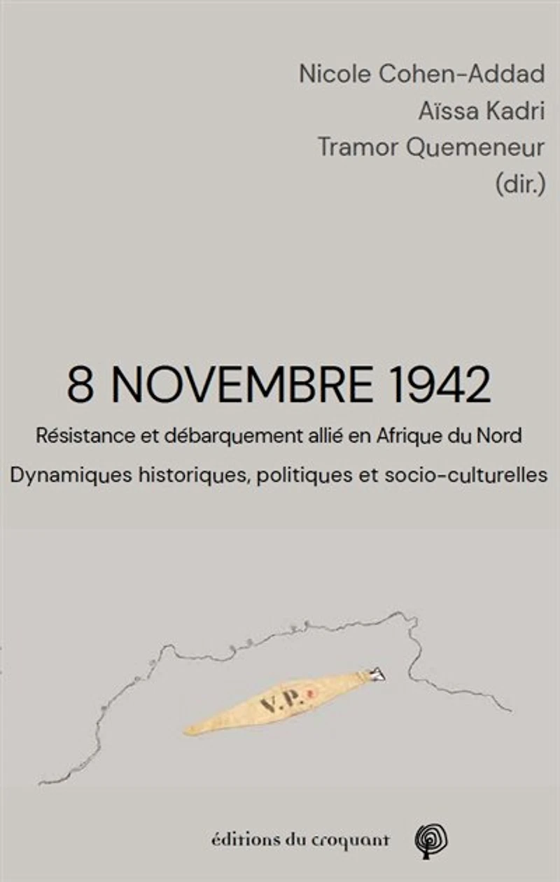 8 novembre 1942: Résistance et débarquement allié en Afrique du Nord