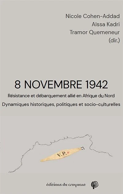 8 novembre 1942: Résistance et débarquement allié en Afrique du Nord