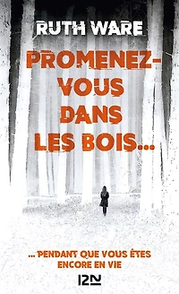 Promenez-vous dans les bois... pendant que vous êtes encore en vie