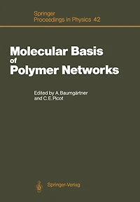 Molecular Basis of Polymer Networks: Proceedings Of The 5th Iff-ill Workshop, Julich, Fed. Rep. Of Germany, October 5-7, 1988