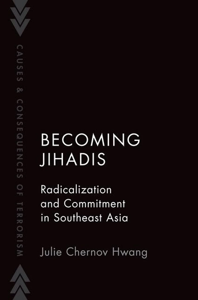 Becoming Jihadis: Radicalization and Commitment Southeast Asia