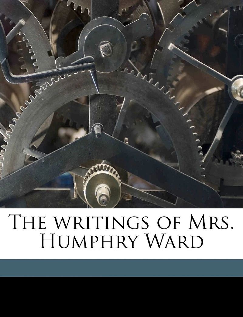 The Writings of Mrs. Humphry Ward Volume 13