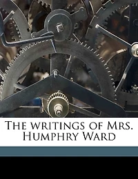 The Writings of Mrs. Humphry Ward Volume 13