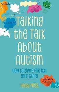 Talking the Talk About Autism: How to share and tell your story