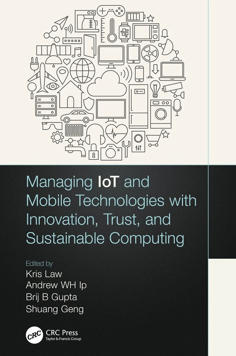 Managing Iot And Mobile Technologies With Innovation, Trust, Sustainable Computing