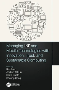 Managing Iot And Mobile Technologies With Innovation, Trust, Sustainable Computing